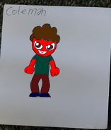 Coleman one of the two main antagonists alongside Claiden Goon.