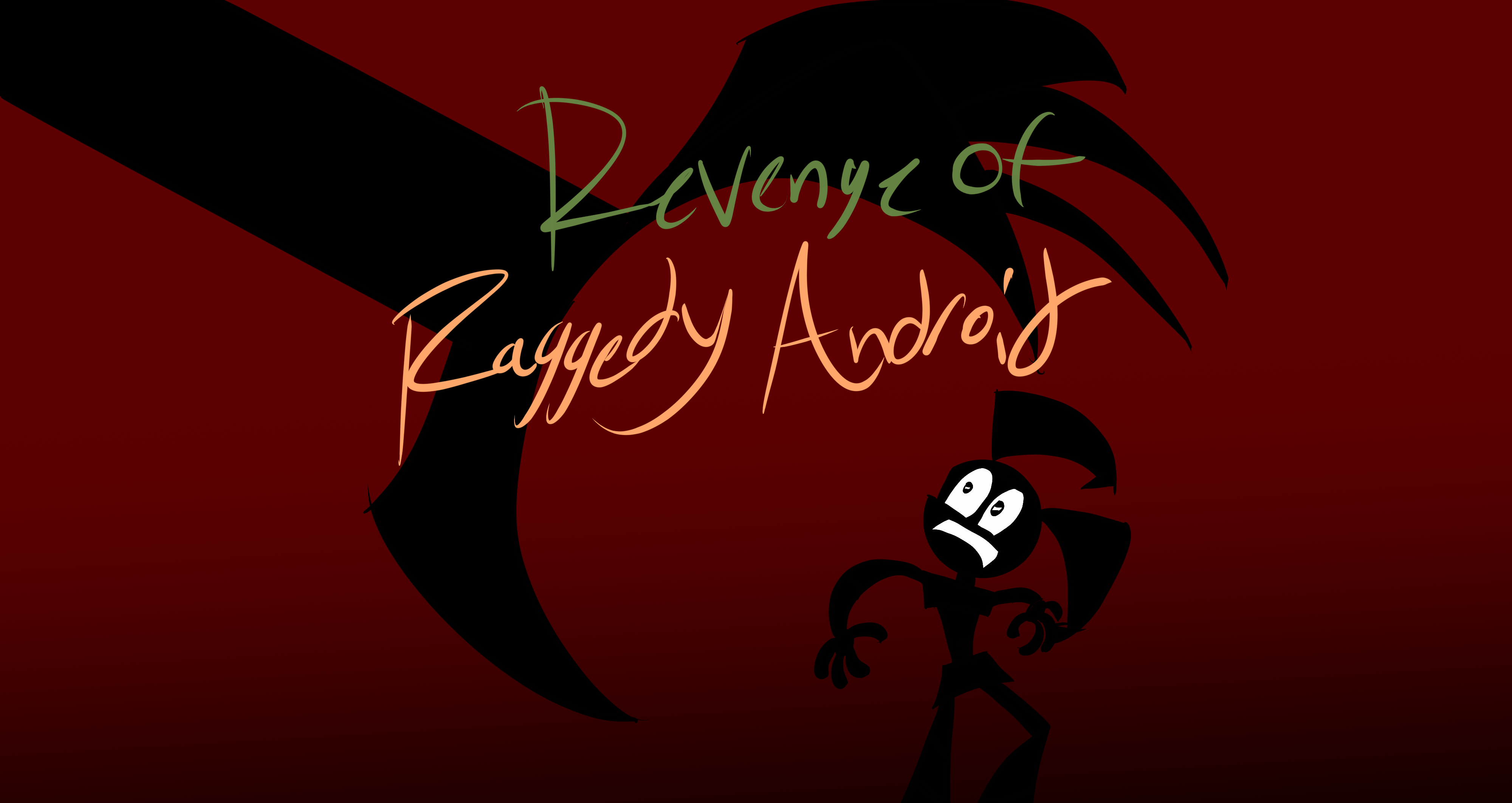 Revenge Of Raggedy Android Idea Wiki Fandom