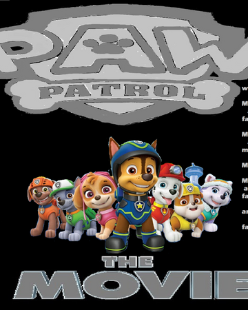 PAW Patrol The Movie | Idea Wiki Fandom