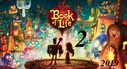 The Book of Life 2 | Idea Wiki | Fandom