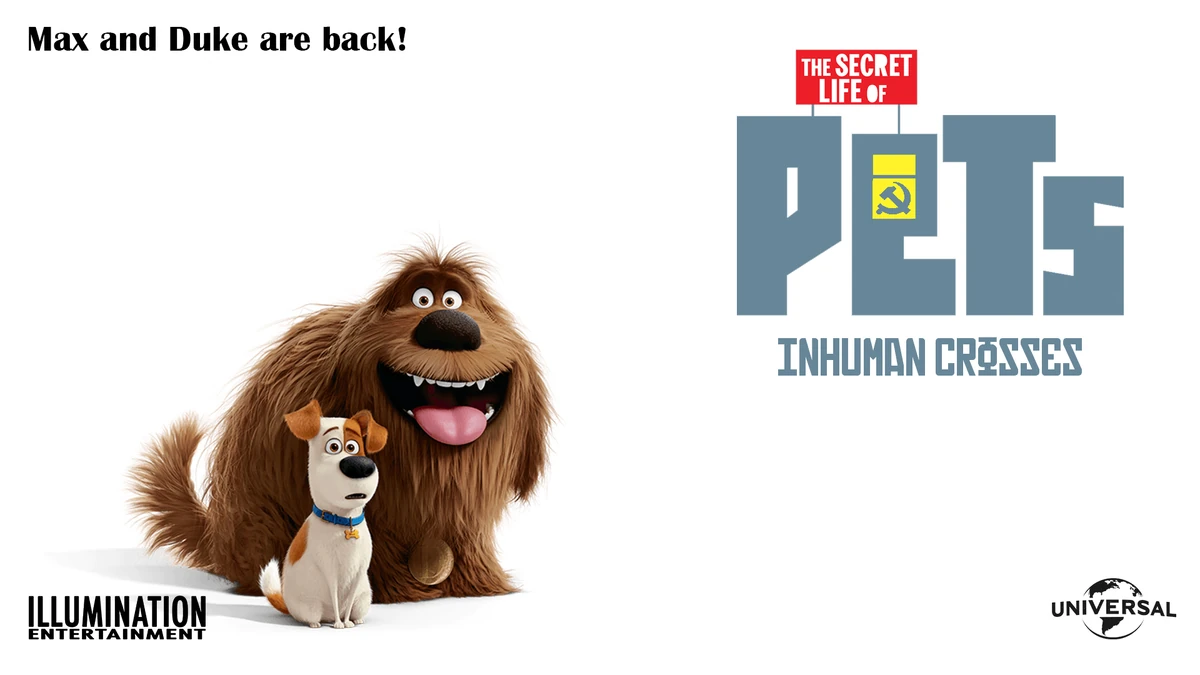 The Secret Life of Pets Inhuman Crosses Idea Wiki Fandom