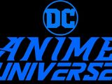 DCAU (DC's Anime Universe)