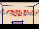 Wonder Red’s World (2022-present)