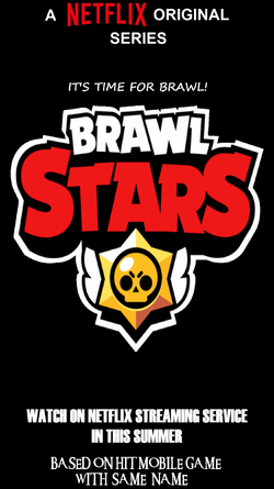 Brawl Stars Netflix Series Idea Wiki Fandom - brawl stars poster png