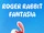 Roger Rabbit Fantasia/Credits