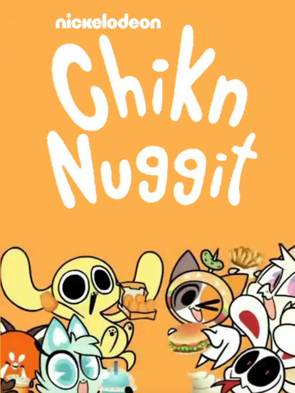 Chikn Nuggit 2024 TV Series Idea Wiki Fandom   Latest