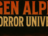 Gen Alpha Horror Universe