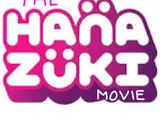 The Hanazuki Movie