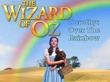 Dorothy: Over The Rainbow