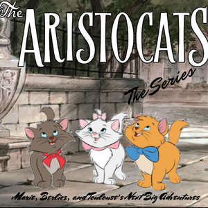 The Aristocats The Series Idea Wiki Fandom The Aristocats The Series Idea Wiki Fandom