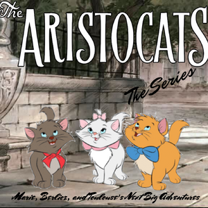 The Aristocats The Series Idea Wiki Fandom