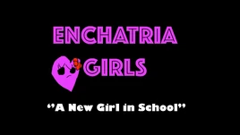 Enchatria-Girls-A-New-Girl-in-School-Title-Card