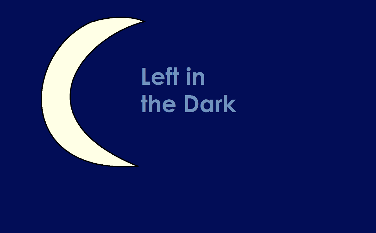 Left in the Dark | Idea Wiki | Fandom