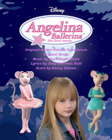 Angelina Ballerina: The First Movie/Soundtrack Wiki | Fandom