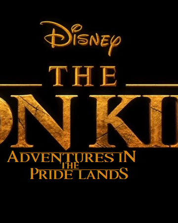 The Lion King Adventures In The Pride Lands Idea Wiki Fandom