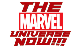 THE MARVEL UNIVERSE NOW!!!