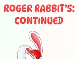 Roger Rabbit’s: Continued/Credits