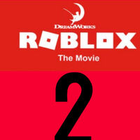 Roblox The Movie 2 J U L I E N S Revenge Idea Wiki Fandom - roblox the movie coming soon roblox