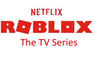 Roblox The Tv Series Idea Wiki Fandom - netflix roblox id