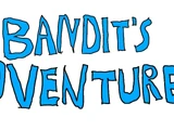 Bandit's Adventures