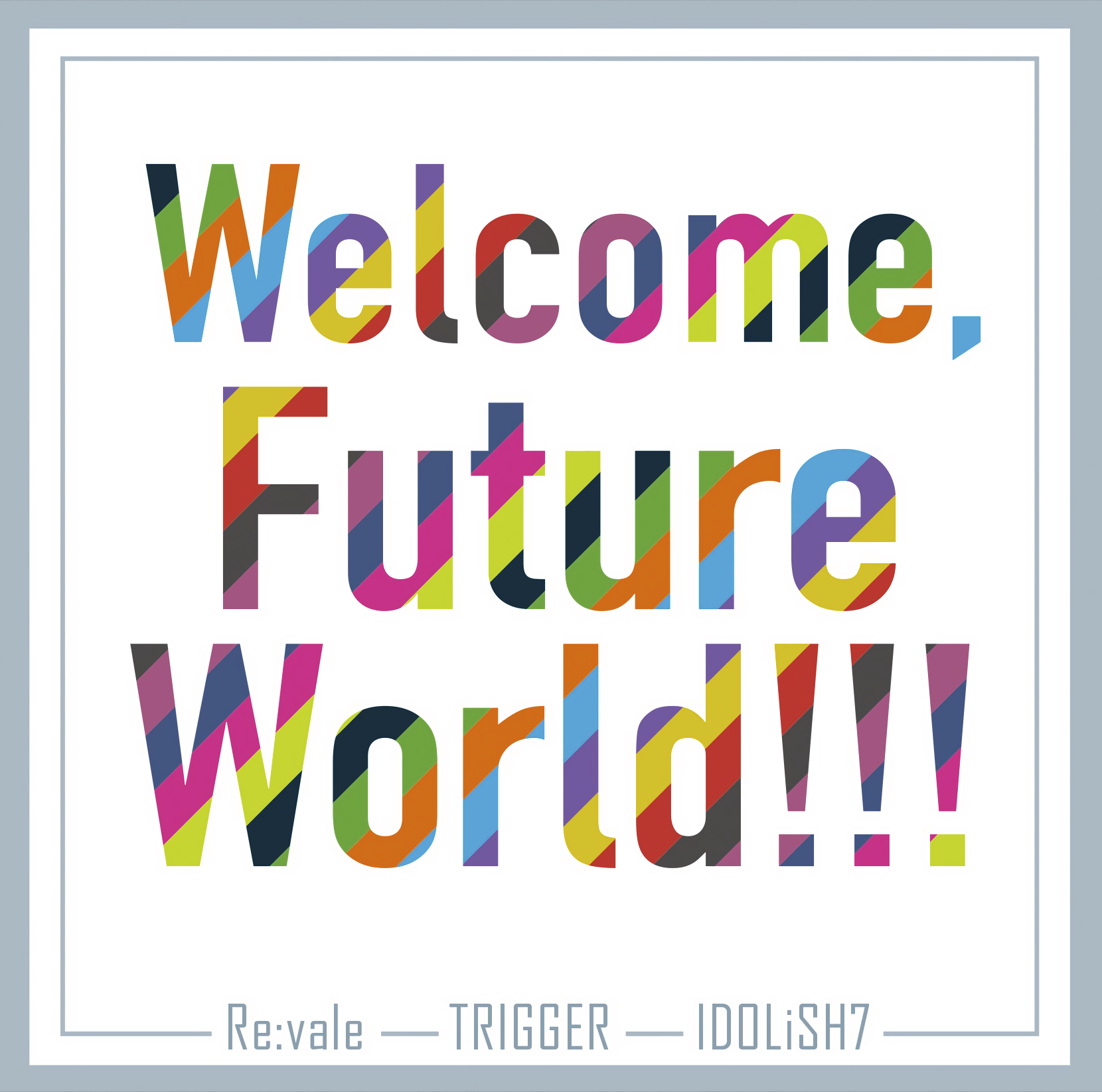 Welcome Future World The English Idolish7 Wiki Fandom