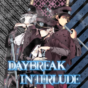 DAYBREAK INTERLUDE | The English IDOLiSH7 Wiki | Fandom