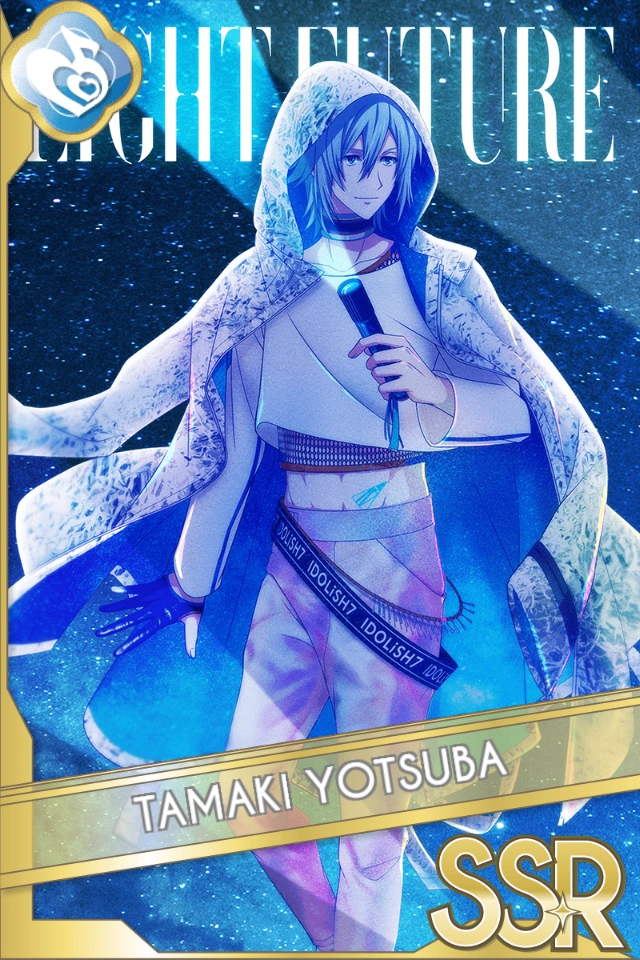 Tamaki Yotsuba (LIGHT FUTURE) | The English IDOLiSH7 Wiki | Fandom