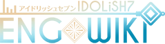 The English IDOLiSH7 Wiki