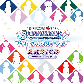 The Idolm Ster Shiny Colors Habataki Radio Station Official Djcd Summer Party 19 Ver The Idolm Ster Wiki Fandom