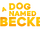 A Dog Named Becker