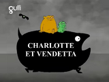 Charlotte et Vendetta