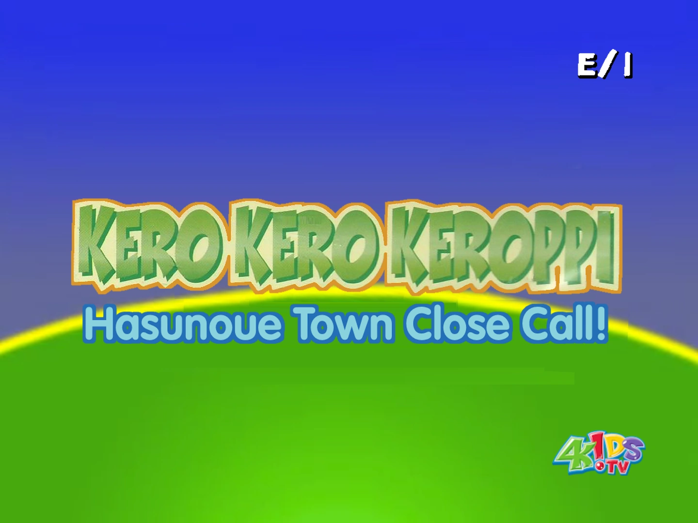 けろりーぬページ Kero Kero Keroppi: Hasunoue Town Close Call | The Fandub Database