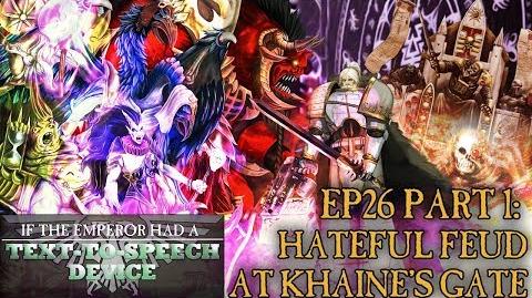 Episode 26 Part 1: Hateful Feud at Khaine's Gate
