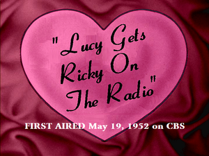 Lucy Gets Ricky On The Radio