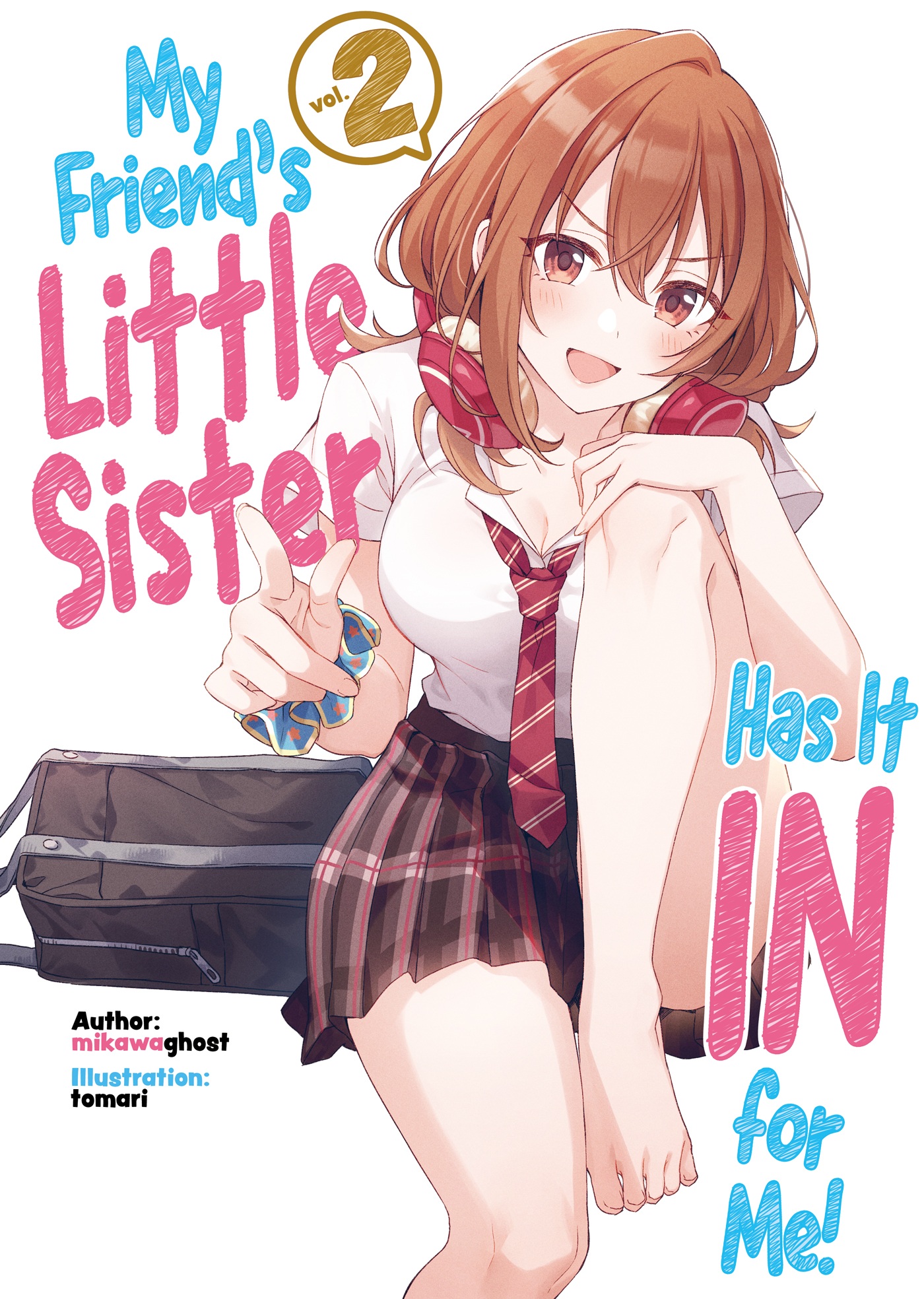 Volume 2 (Light Novel) | My Friend's Little Sister Has It In for 
