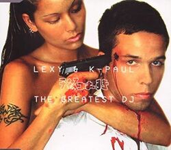 Lexy & K-Paul The Greatest DJ