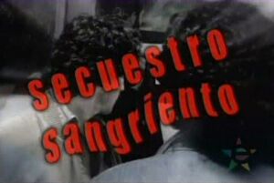 Secuestro sangriento