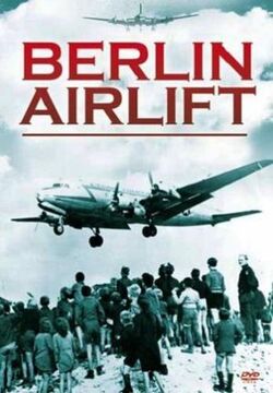 The Berlin Airlift: First Battle of the Cold War (TV Movie