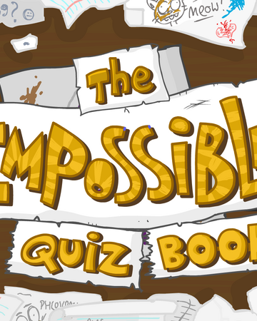The Impossible Quiz Book The Impossible Quiz Wiki Fandom