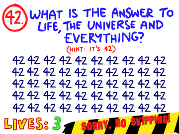 42 - The Answer to Life, the Universe and Everything…