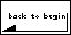 The "back to begin" sign that appears after the player has already completed the House.