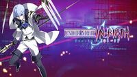 UNDER NIGHT IN-BIRTH Exe Late cl-r - Londrekia Trailer