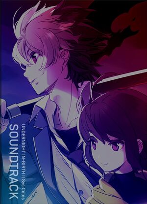 UNDER NIGHT IN-BIRTH II Sys:Celes Original Soundtrack | Under 