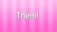 ...Them!