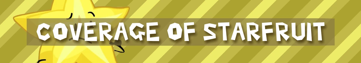 Starfruit/Coverage | Inanimate Insanity Wiki | Fandom