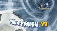 The Typhoon V3 (dub).png (379 KB) The Typhoon V3 in Inazuma Eleven's English localization.
