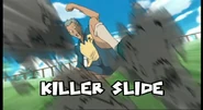 Killer Slide (dub).png (365 KB) Killer Slide in Inazuma Eleven's English localization.