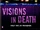 Visions in Death