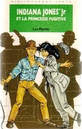 IndianaJonesJrEtLaPrincesseFugitive.jpg (43 KB) French paperback: Indiana Jones Jr et la Princesse Fugitive.