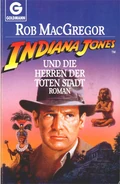 IndianaJonesUndDieHerrenDerTotenStadt.jpg (43 KB) German paperback: Indiana Jones und die Herren der Toten Stadt.